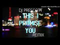 DJ Prescott   This I Promise You  Reggae Remix 2017
