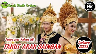 Download lagu Sasak TAKUT ARAK SAINGAN | Cover Andra ft Rahma HD | Musik MEMET MK mp3