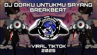 Download lagu DJ WALI BAND - DOAKU UNTUKMU SAYANG COVER BY (MEISITA LOMANIA) BREAKBEAT TERBARU 2025 mp3