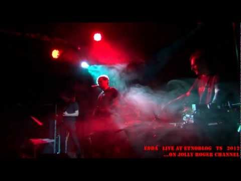 EDDA - Live at ETNOBLOG Trieste 27.4.2012   HD