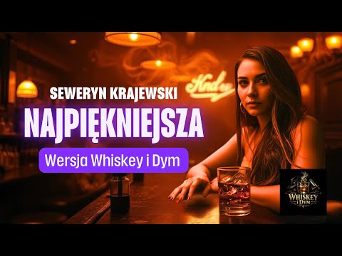 Seweryn Krajewski – Najpiękniejsza | Jazz & Blues Wersja | Whiskey i Dym