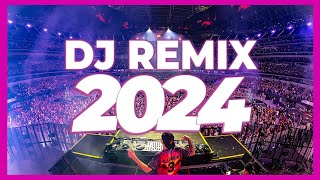 DJ REMIX SONGS 2024 - Mashups & Remixes of Popular Songs 2024 | DJ Remix Club Music Dance Mix 2023 🔥