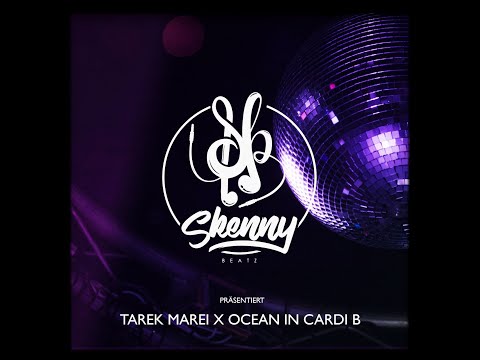 TAREK MAREI X OCEAN - CARDI B (prod. by SkennyBeatz)