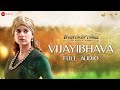 Vijayibhava Full Audio Manikarnika Telugu Kangana Ranaut Shankar Ehsaan Loy