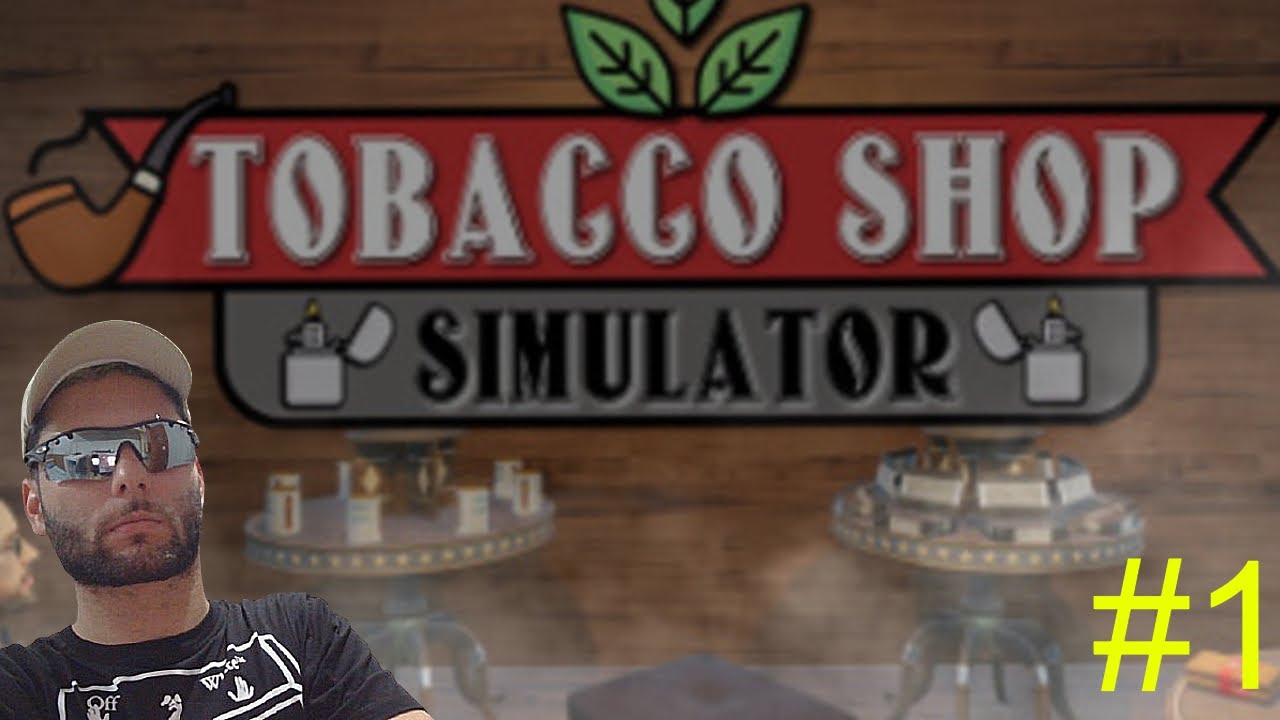 Um novo gerente na área! - Tobacco Shop Simulator - PT//BR