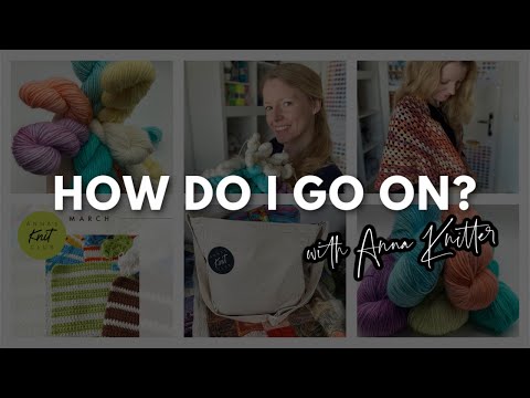 Anna Knitter Podcast Episode #129 - How do I go on?
