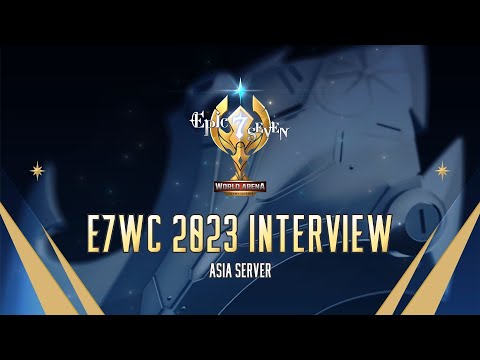 [Epic Seven] E7WC 2023 Interview : ASIA SERVER