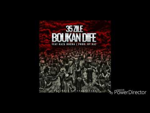 BOUKAN DIFE  #35 ZILE feat KAZ &ROCHA