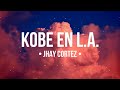 Jhay Cortez  - Kobe En LA 2.0 | LETRA