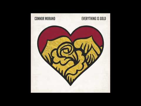 Connor Morand - Everything Is Gold (Official Audio)