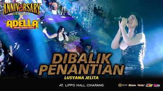 Download lagu LUSYANA JELITA - DIBALIK PENANTIAN, ANNIVERSARI 3TH PLAT R WANI NGEYEL mp3
