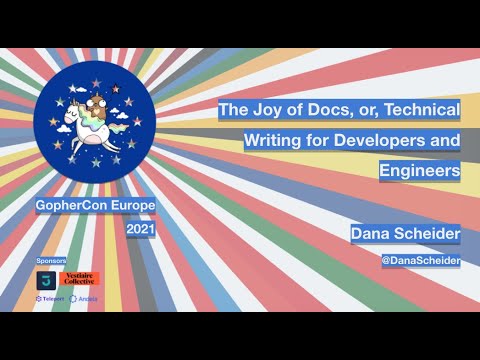 GopherCon Europe 2021: Dana Scheider - Technical Writing for Developers and Engineers