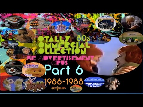 Totally 80s Commercial Collection - The Advertisement Opus Part 6 ('86-'88)
