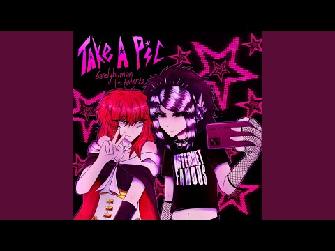 Take A Pic (w/ asteria)