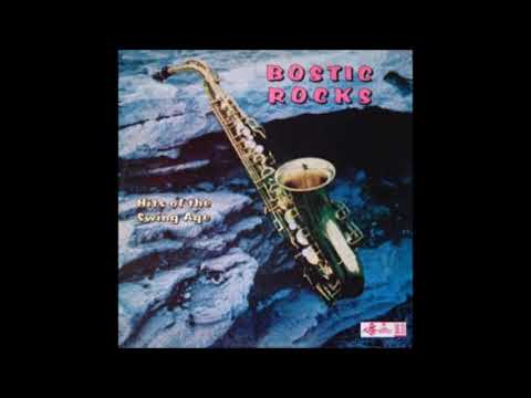 Earl Bostic -  Bostic Rocks Hits Of The Swing Age ( Full Album )