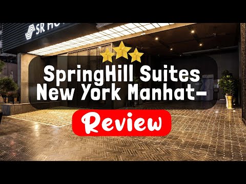 SpringHill Suites New York Manhattan/Times Square South Review - Is This Hotel Worth It?