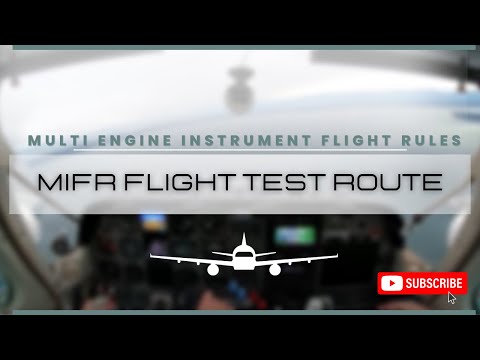 Multi Engine Instrument Flight Rules - MIFR Flight Test Route