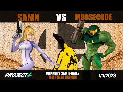 Samn (ZSS) vs Morsecode (Samus) | Winners Semi Finals | The Final Manor | Project Plus
