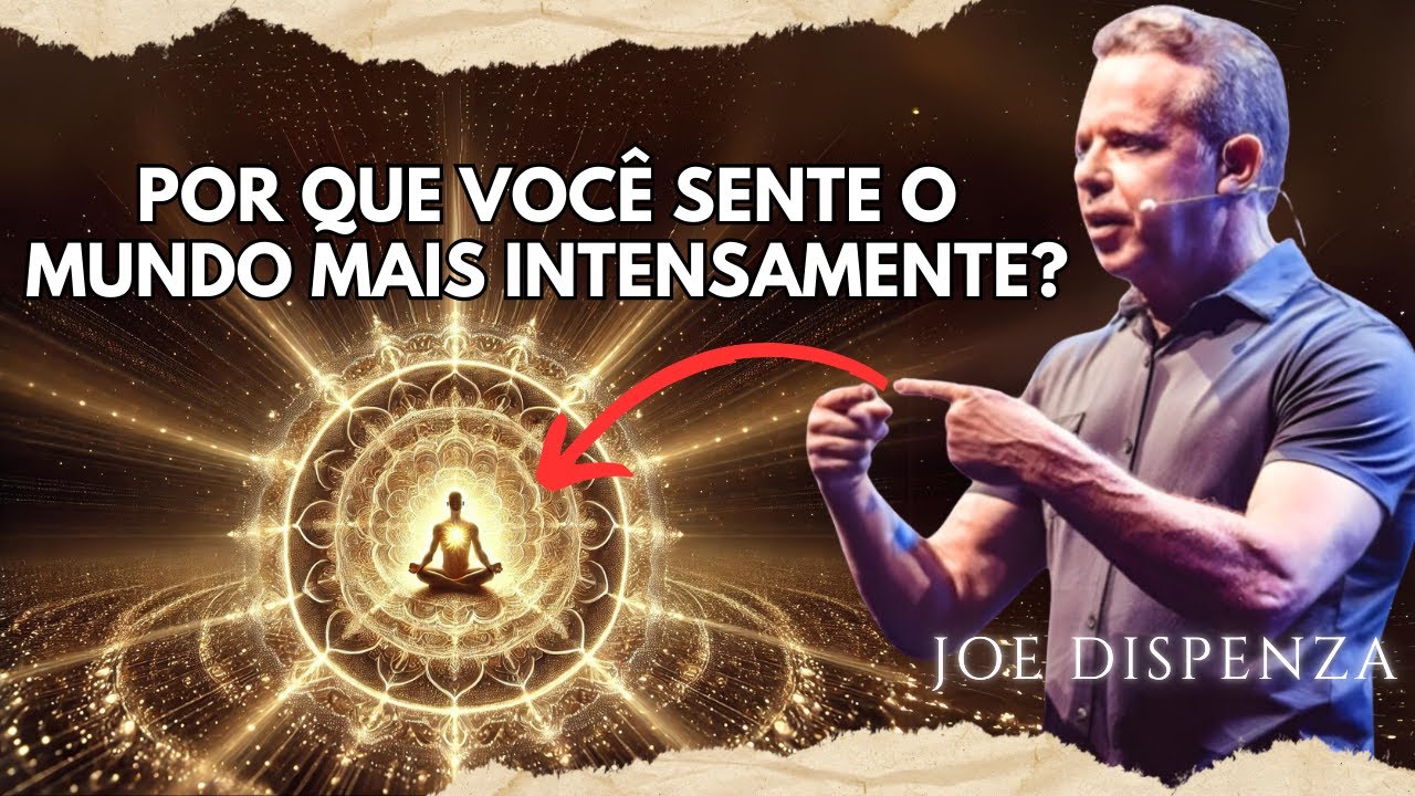 Como aumentar sua SENSIBILIDADE ESPIRITUAL | Joe Dispenza