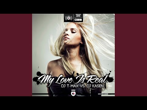 My Love Is Real (Original Mix)