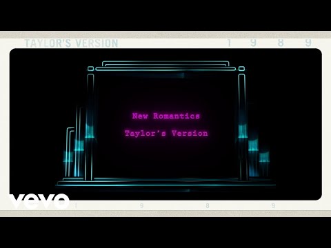 Taylor Swift - New Romantics (Taylor's Version) (Lyric Video)