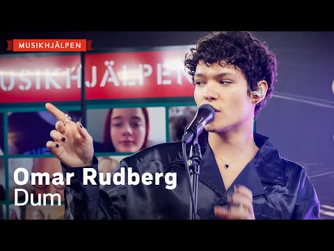 Omar Rudberg - Dum / Musikhjälpen 2021