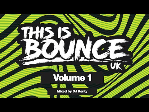 This Is Bounce UK - Volume 1 (Mixed By DJ Kenty)