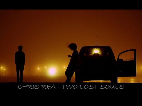 CHRIS REA - TWO LOST SOULS