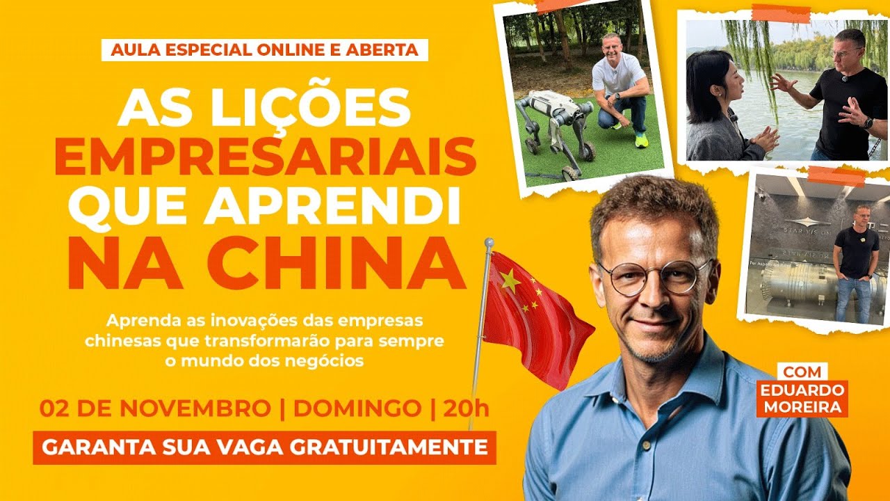 “As Lições Empresariais que Aprendi na China” com Eduardo Moreira
