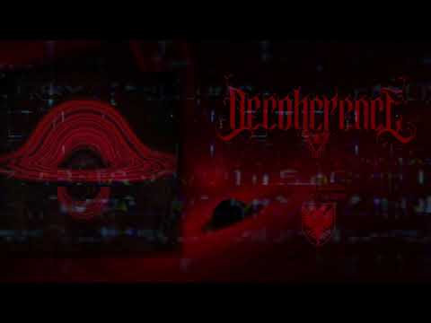 DECOHERENCE - "Unitarity" (Full Album)
