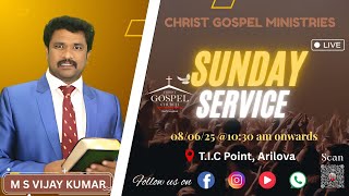 #sundayservice | #live | M.S. Vijay Kumar | Christ Gospel Ministries | 08 June 2025 | 10:30 A.M
