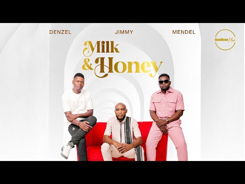 Milk & Honey | Official Lyric Video | Jimmy, Denzel Malakai & Mendel
