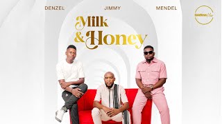 Milk &amp; Honey | Official Lyric Video | Jimmy, Denzel Malakai &amp; Mendel