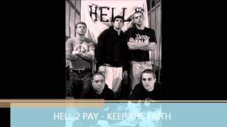 Hell 2 Pay - Keep The Faith