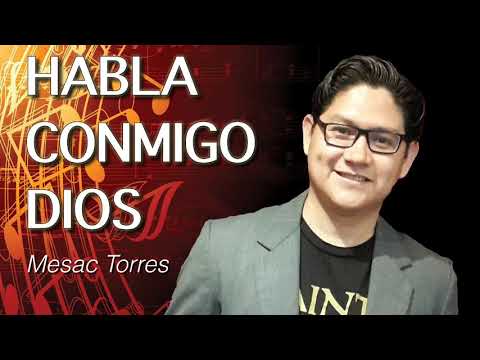 HABLA CONMIGO DIOS (Cover español) Mesac Torres