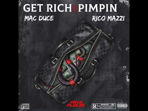 Mac Duce - Get Rich Or Die Pimpin' ft. Rico Mazzi