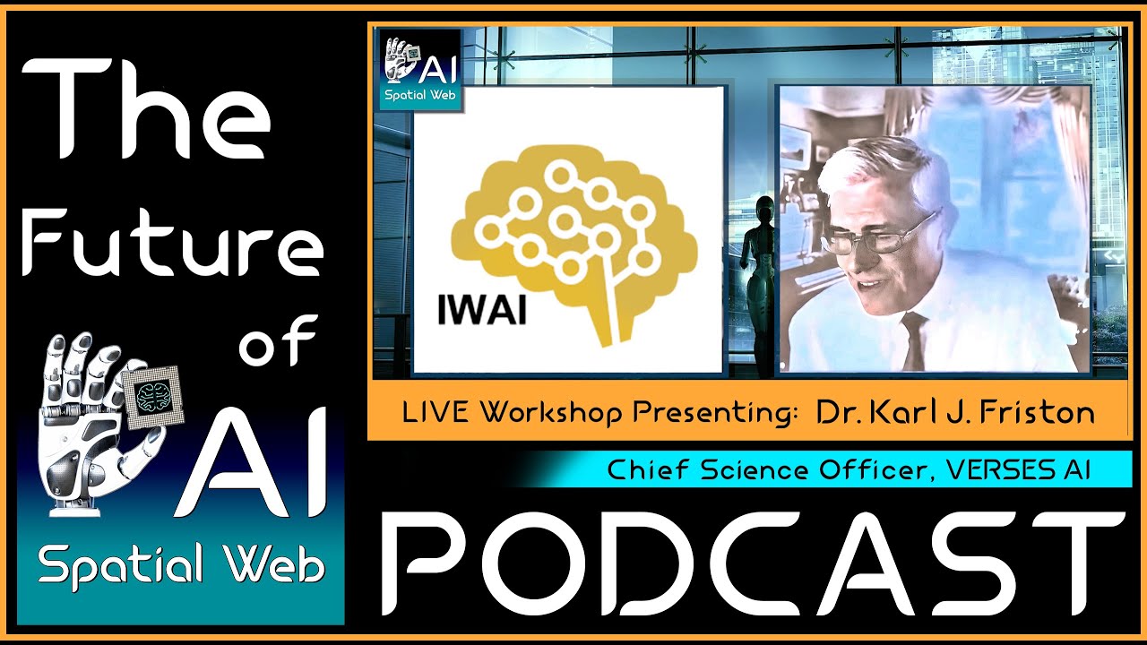 Dr. Karl Friston on the Fabric of Intelligence - Intelligent Agents, State Spaces, & Active Learning
