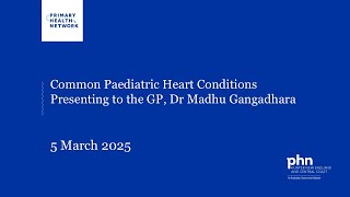 Common Paediatric Heart Conditions