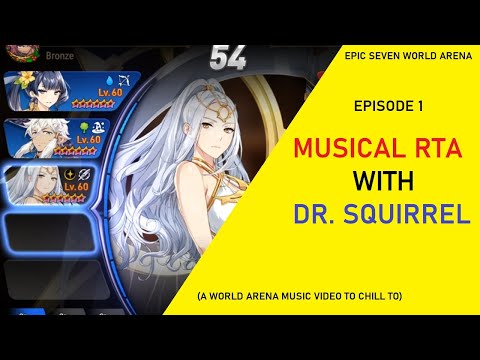 Musical RTA with Dr. Squirrel -  Epic Seven World Arena Music Video [Episode 1]