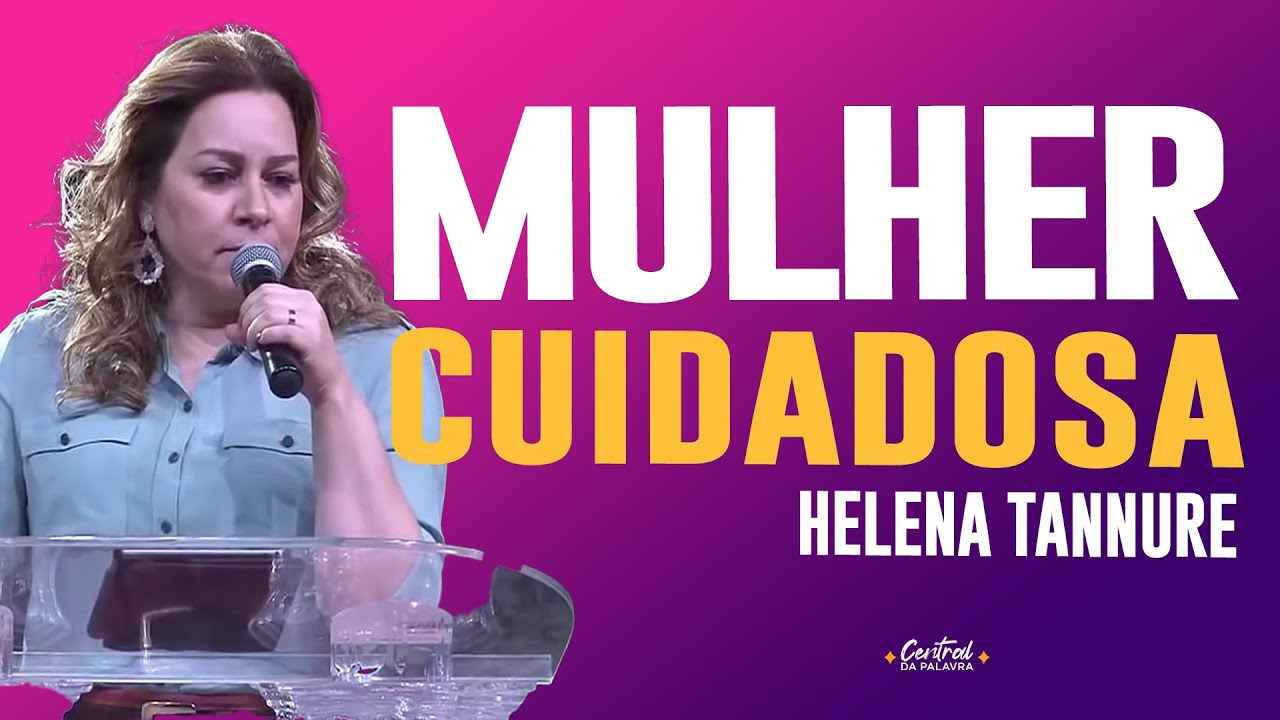 Helena Tannure | MULHERES RESPONSÁVEIS COM DEUS