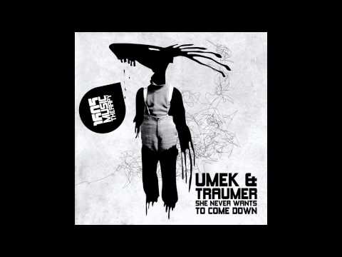 Umek vs Traumer - She Never Wants To Come Down (Original Mix)
