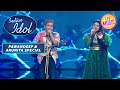 'Raah Mein Unse Mulaqat' पर Pawandeep & Arunita का Duet! | Indian Idol | Pawandeep & Arunita Special