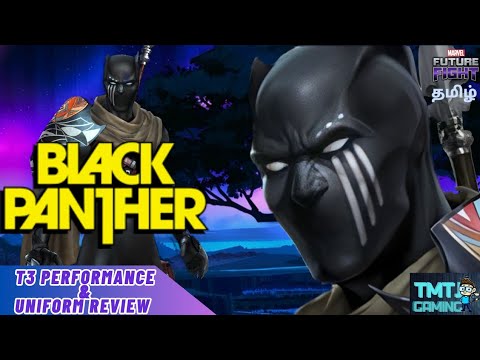 BLACK PANTHER (T3 PERFORMANCE &UNI REVIEW)-MARVEL FUTURE FIGHT-EXPLAIN IN TAMIL.