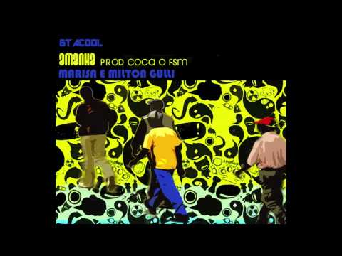 COCA O FSM | Amanhã (ft. Marisa & Milton Gulli)