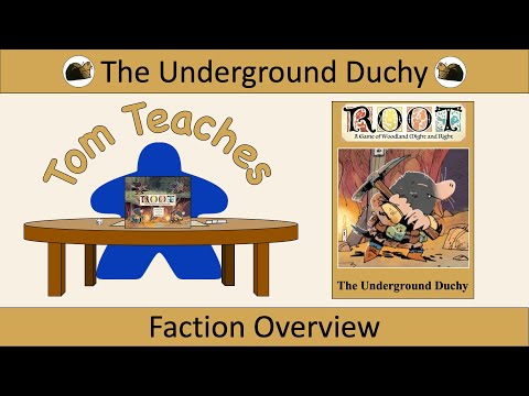 Tom Teaches Root (Underground Duchy Faction Overview)