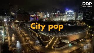 [4K] 서울 동대문 라이브 SEOUL DDP LIVE CAMERA CITYPOP live webcam