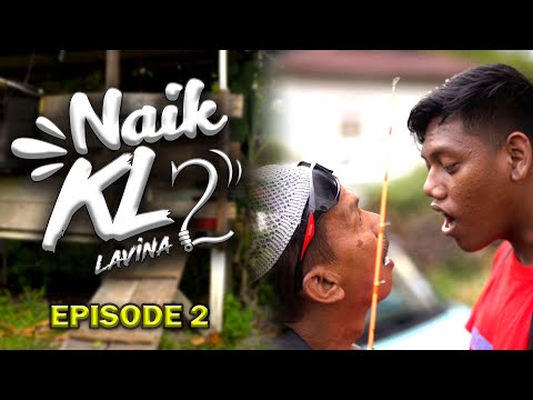 NAIK KL 2 - episod 2