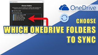 OneDrive - CHOOSE Which Folders to SYNC to Your Computer
