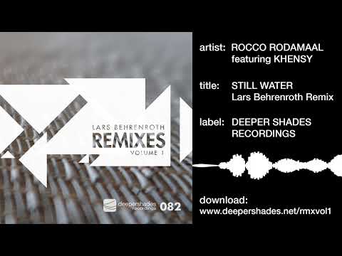Rocco Rodamaal feat. Khensy "Still Water (Lars Behrenroth Remix)" Deeper Shades Recordings DSOH082