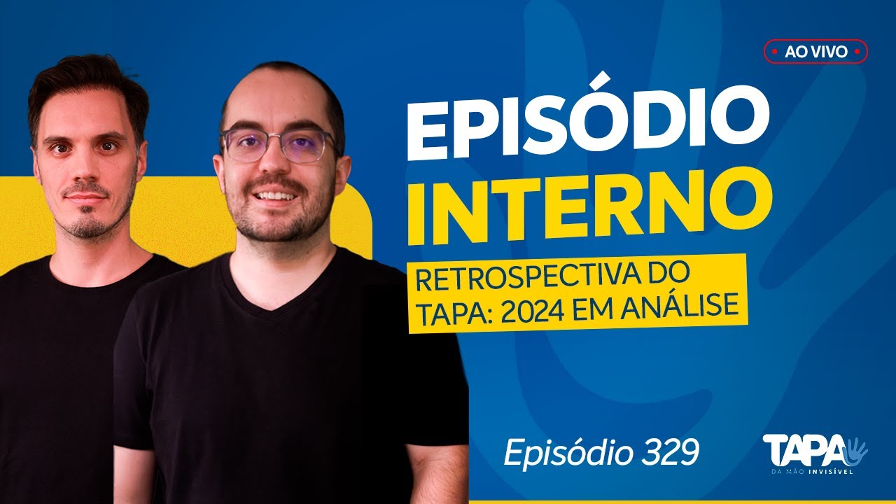 EP.329 - Retrospectiva do Tapa: 2024 em análise!